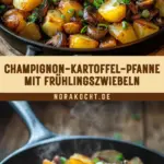 Champignon-Kartoffel-Pfanne mit Frühlingszwiebeln 17 Pinterest Hidden Image